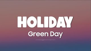 Green Day - Holiday (Lyrics + Vietsub)