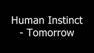 Human Instinct - Tomorrow