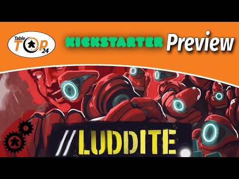 Luddite Kickstarter Preview - Tabletop24