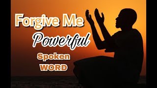 Forgive Me- Powerful Spoken Word