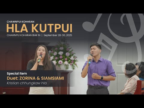KRISTIAN CHHUNGKAW HLA - TV ZORINPUIA & NL LALREMSIAMI | HLA KUTPUI 2025