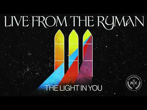 We The Kingdom - The Light In You (Live From The Ryman) (Official Audio)