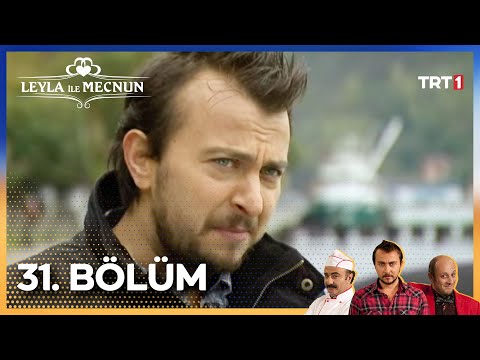 Leyla ile Mecnun 31. Bölüm
