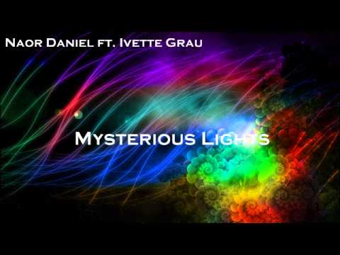 Naor Daniel ft. Ivette Grau - Mysterious Lights