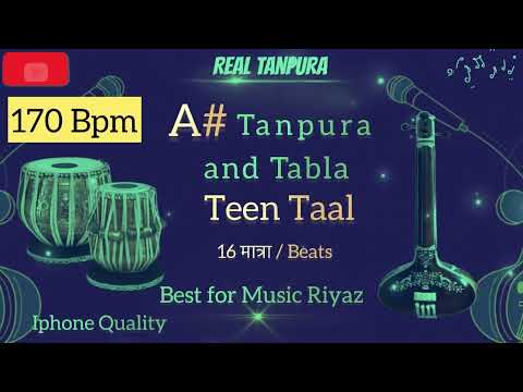 170 bpm A sharp (A#) Tanpura with Tabla (Teen Taal 170 Bpm) | Iphone Best Quality | Real Tanpura