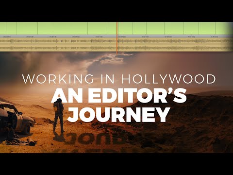 An Editor's Journey: Part 1 | Working in Hollywood