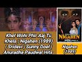 Khel Wohi Phir Aaj Tu Khela | Nigahen (1989) | Sridevi | Sunny Doel | Anuradha Paudwal Hits
