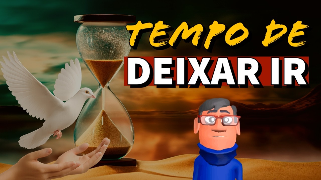 É TEMPO DE DEIXAR IR - Minuto Reflexão