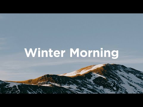 Morning Vibes ☕ Cozy Winter Chillout