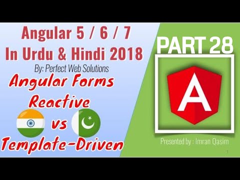 Part 28 Angular Tutorial Series in Urdu 2018:Angular 6 Forms | Reactive vs Template-Driven Forms