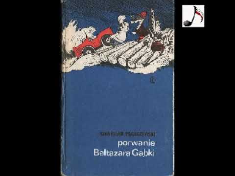 Porwanie Baltazara Gąbki - Stanisław Pagaczewski | Audiobook PL