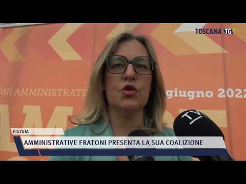2022-04-26 PISTOIA - AMMINISTRATIVE FRATONI PRESENTA LA SUA COALIZIONE