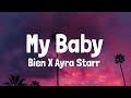 Bien x Ayra Starr - My Baby (Lyrics)