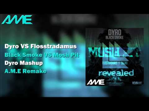 Dyro VS Flosstradamus - Black Mosh Pit (Dyro Mashup)