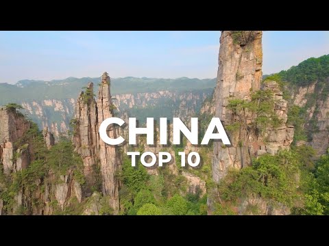 Top 10 Places to Visit in China - Travel Documentary