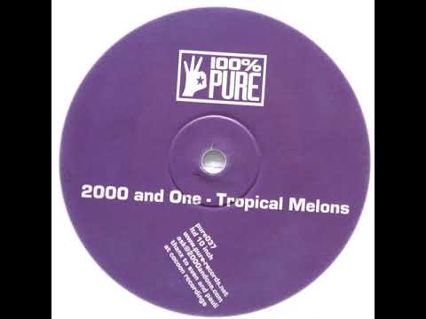 2000 And One - Tropical Melons