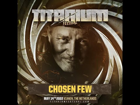 DJ CHOSEN FEW AT TITANIUM FESTIVAL  - 14.5.2022