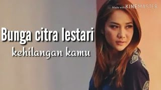 Download lagu Bunga citra lestari - kehilangan kamu   lirik mp3 Download lagu Bunga citra lestari - kehilangan kamu   lirik mp3