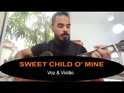 Sweet Child o' Mine - Guns n' Roses (Voz & Violão)