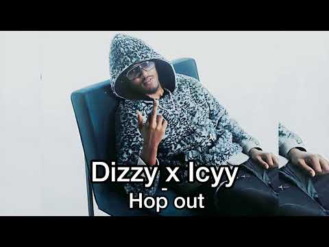 Dizzy x Icyy - Hop out (Osläppt)