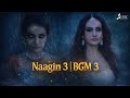 Naagin 3 Background Music 3 COLORS TV SERIAL