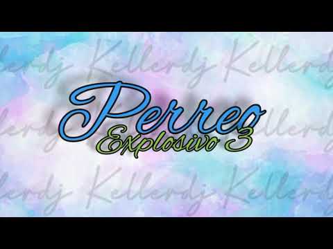 ⚡PERREO EXPLOSIVO 3 ⚡- Keller dj