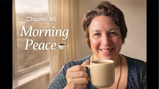 Chapter 86 ☕ Morning Coffee Ritual | Soft Life, Healing Energy & Peaceful Start