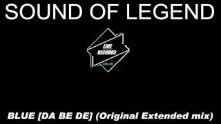 Sound Of Legend - Blue [Da Ba Dee] (Original Extended Mix)