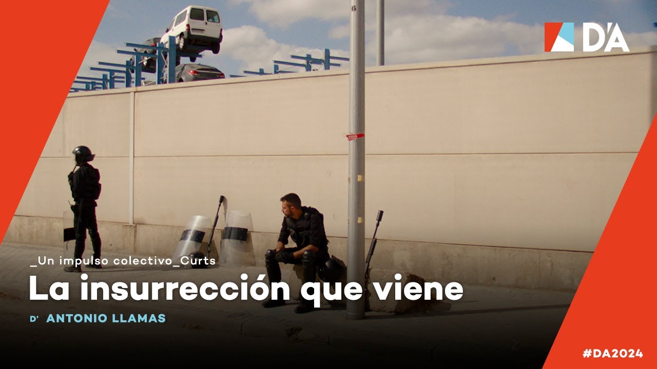 La insurrección que viene | Antonio Llamas | Trailer | D'A 2024