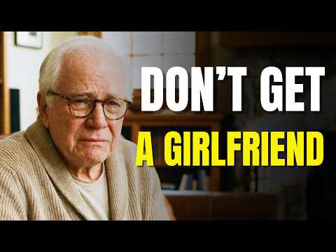 Never Get a Girlfriend After 60 | The HARD TRUTH About Dating At This Age