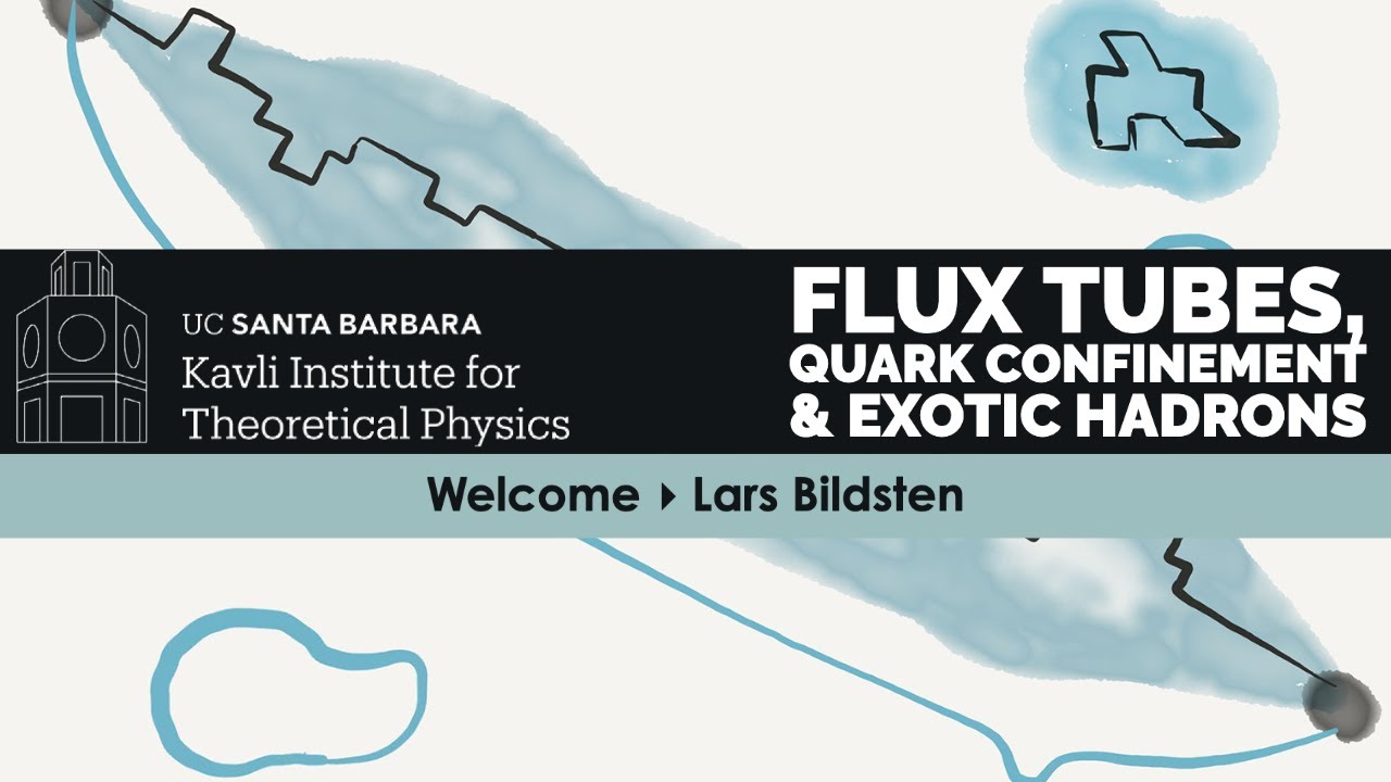 Welcome ▸ Lars Bildsten (KITP) #FLUXTUBE-C22