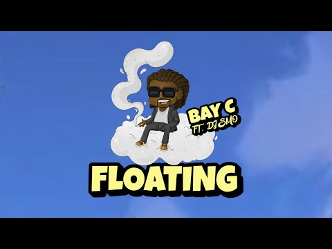 Bay-C & DJ Smo - Floating  ☁️  (Official Lyric Video)