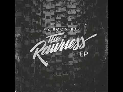 Mz Boom Bap - The Rawness [Full EP]