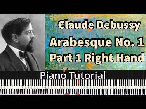 Debussy Arabesque No.1 Part 1 Right Hand Piano Tutorial
