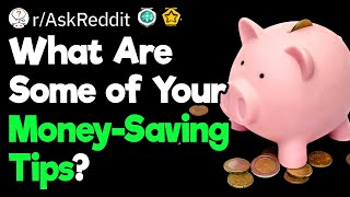 Best Money-Saving Tips of Reddit