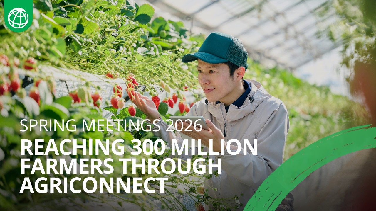 Spring Meetings 2026 | Reaching 300 Million Farmers through AgriConnect