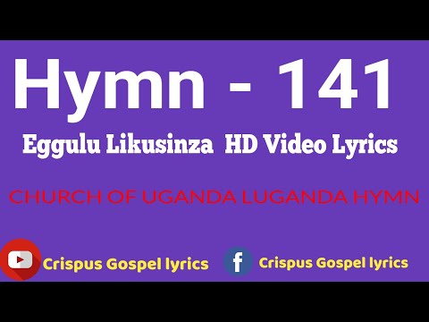 Hymn 141 Eggulu Likusinza HD Video Lyrics ( Church of Uganda)
