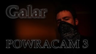 GALAR - Powracam 3 [prod. Galar]