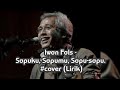 Iwan Fals Sapuku Sapumu Sapu Sapu Cover Lirik