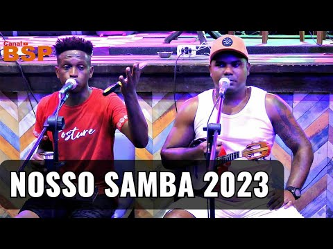 NOSSO SAMBA - SAMBA DE RAIZ - RODA DE SAMBA NOSSO SAMBA  2022-2023 BSP