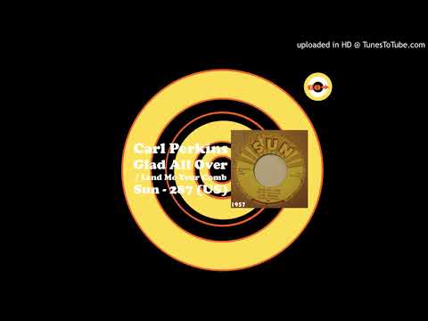 Carl Perkins - Glad All Over