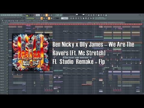 Ben Nicky x Olly James feat. MC Stretch - We Are The Ravers (FL Studio Remake + Flp)