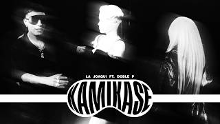 Video Kamikase de La Joaqui, Doble P & Gusty Dj