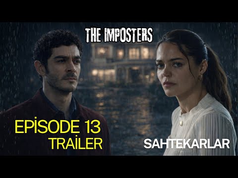 The Imposters Episode 13 Trailer (turkish series) | One Secret Will Destroy EVERYTHING!