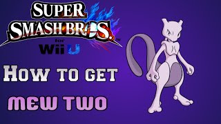 How To Get MewTwo for Super Smash Bros Wii U Early %100 Legit