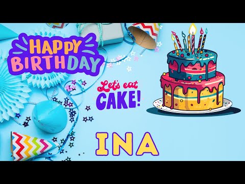 Happy Birthday Ina, Birthday of Ina, Best Birthday Wishes, hbd