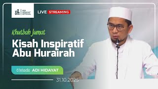 Download lagu [LIVE] Khutbah Jum'at | Kisah Inspiratif Abu Hurairah - Adi Hidayat  mp3