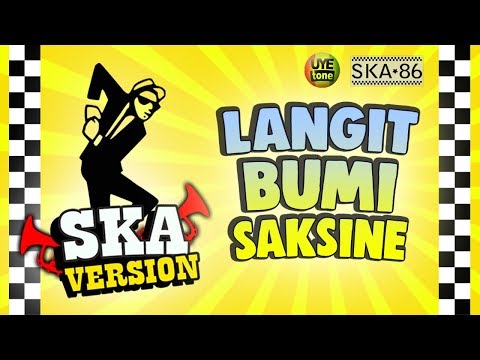 LANGIT BUMI SAKSINE - SKA 86 | REGGA SKA (UYE TONE VIDEO LYRICS)