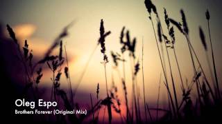 Oleg Espo - Brothers Forever (Original Mix) [Vendace Records]