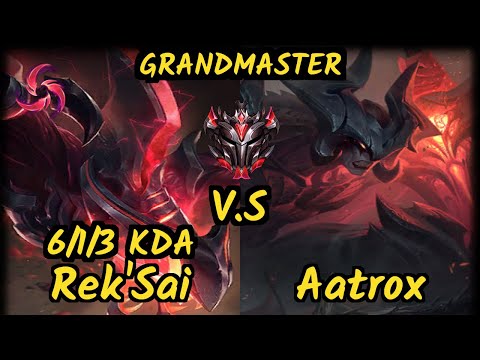 DA Stefan (REK'SAI) vs AATROX - 6/1/3 KDA JUNGLE GAMEPLAY - EUW Ranked GRANDMASTER